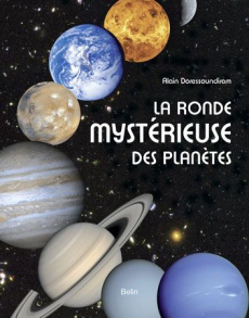 La ronde mystérieuse des planètes - Doressoundiram Alain
