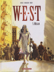 West Tome 5 : Megan - Dorison Xavier ; Nury Fabien ; Rossi Christian