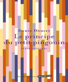 Le principe du petit pingouin - Doucet Denis