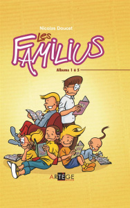 Les Familius : Coffret 5 volumes : Tome 1, Qui a fait ça ? Tome 2, Soyez sages ! Tome 3, Attention, - Doucet Nicolas