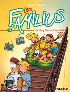 Les Familius Tome 17 : Un long fleuve tranquille - Doucet Nicolas