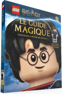 Le guide magique Lego Harry Potter. Construire le monde des sorciers - Avec 1 figurine exclusive Tom - DOWSETT ELIZABETH