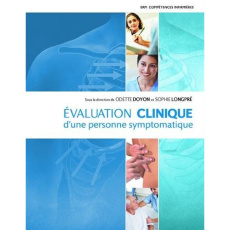 Evaluation clinique d'une personne symptomatique - Doyon Odette ; Longpré Sophie
