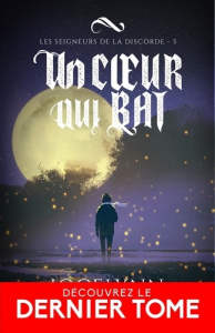 Les Seigneurs de la discorde Tome 5 : Un coeur qui bat - Drake Jocelynn