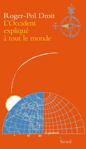 L'Occident expliqué à tout le monde - Droit Roger-Pol