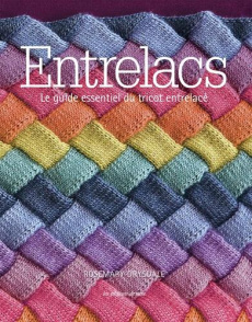 Entrelacs. Le guide essentiel du tricot entrelacé - Drysdale Rosemary ; Tullis Marcus