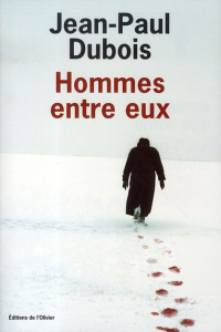 Hommes entre eux - Dubois Jean-Paul