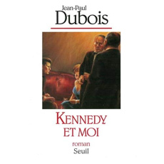 Kennedy et moi - Dubois Jean-Paul