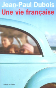 Une vie française - Dubois Jean-Paul