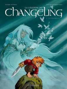 La légende du Changeling : L'intégrale - Dubois Pierre ; Fourquemin Xavier ; Smulkowski Sca