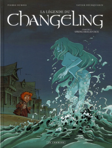 La légende du Changeling Tome 3 : Spring Heeled jack - Dubois Pierre ; Fourquemin Xavier ; Smulkowski Sca