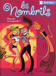 Les Nombrils Tome 1 : Pour qui tu te prends ? - DUBUC/DELAF