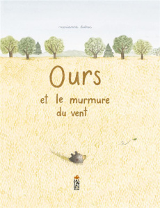 Ours et le murmure du vent - Dubuc Marianne