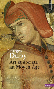 Art et société au Moyen-Age - Duby Georges