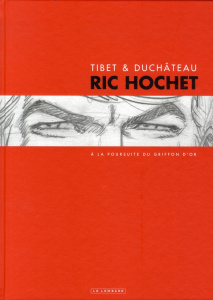 Ric Hochet Tome 78 : A la poursuite du griffon d'or - DUCHATEAU/TIBET
