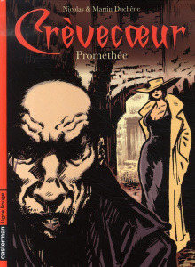 Crèvecoeur Tome 1 : Prométhée - Duchêne Martin ; Duchêne Nicolas ; Pint Igor
