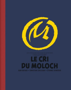 Les aventures de Blake et Mortimer Tome 27 : Le cri du Moloch. Avec 1 ex-libris, Edition de luxe - Dufaux Jean ; Cailleaux Christian ; Schréder Etien