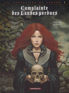Complainte des Landes perdues Cycle 2 : Les chevaliers du Pardon : Tome 5. Moriganes - Dufaux Jean ; Delaby Philippe