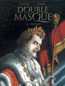 Double masque Tome 6 : L'hermine - Dufaux Jean ; Jamar Martin