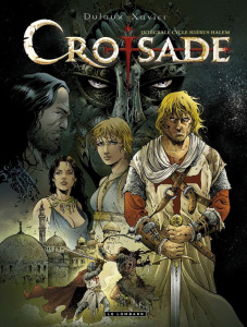 Croisade Intégrale tome 1 : Cycle Hiérus Halem - Dufaux Jean ; Xavier Philippe ; Chagnaud Jean-Jacq