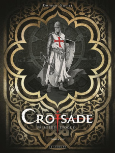 Croisade Tome 1 à 4 : Cycle Hiérus Halem. Simoun Dja ; Le Quadj ; Le maître des machines ; Becs de f - Dufaux Jean ; Xavier Philippe