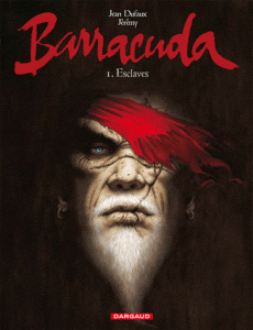Barracuda Tome 1 : Esclaves - Dufaux Jean