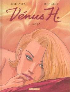 Venus H. Tome 1 : Anja - Dufaux Jean