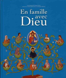 En famille avec Dieu - Dufour Christophe ; Azéma Claude ; Boulanger Jean-