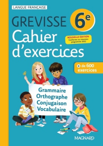 Français 6e Grevisse. Cahiers d'exercices, Edition 2025 - Pellat Jean-Christophe ; Carrère Ariane ; Dufour M