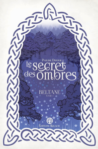 Beltane Tome 1 : Le Secret des Ombres - Dufour Pauline ; Lepetit Lina ; Garcia Elvyne baez