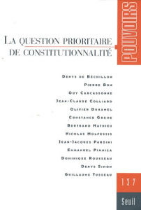Pouvoirs N° 137 : La question prioritaire de constitutionnalité - Duhamel Olivier ; Guillaume Marc ; Zalc Claire