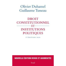 Droit constitutionnel et institutions politiques. 5e édition revue et augmentée - Duhamel Olivier ; Tusseau Guillaume