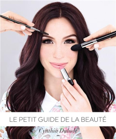 Le petit guide de la beauté - Dulude Cynthia