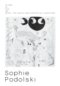 Sophie Podolski. Le pays où tout est permis, Edition bilingue français-anglais - Dumalin Caroline ; Snauwaert Dirk