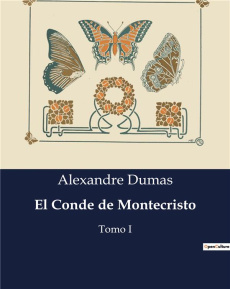 EL CONDE DE MONTECRISTO - EIN SPIEL UM RACHE UND ERLOSUNG - DUMAS ALEXANDRE