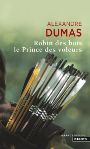 Robin des bois. Le Prince des voleurs - Dumas Alexandre