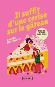 Il suffit d'une cerise sur le gâteau - Duminuco Cécilia