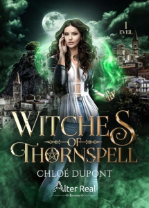 Witches of Thornspell Tome 1 : Eveil - Dupont Chloé