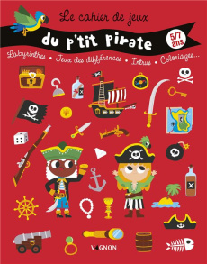 Le cahier de jeux du p'tit pirate - Dupont Guillaume