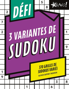 Défi 3 variantes de sudoku. 370 grilles de sudokus variés - Dupont-Therrien Olivier