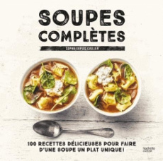 Soupes complètes - Dupuis-Gaulier Sophie ; Czerw Guillaume