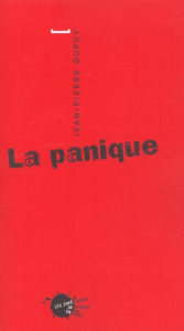 La panique - Dupuy Jean-Pierre