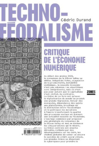 Techno-féodalisme. Critique de l'économie numérique - Durand Cédric