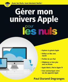 Gérer mon univers Apple pour les nuls - Durand Degranges Paul