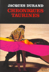 Chroniques taurines - Durand Jacques