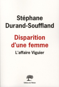 Disparition d'une femme. L'affaire Viguier - Durand-Souffland Stéphane