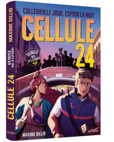 Cellule 24 Tome 4 : Venise, nid d'espions - Gillio Maxime ; Durkheim Lucas