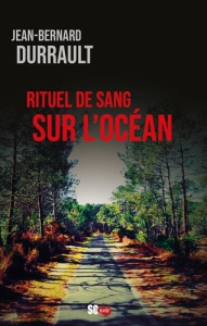 RITUEL DE SANG SUR L'OCÉAN - Durrault Jean-Bernard