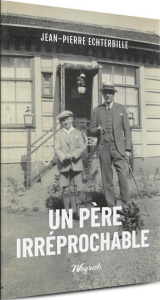 Un père irréprochable - Echterbille Jean-Pierre