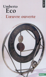 L'oeuvre ouverte - Eco Umberto ; Roux de Bézieux Chantal ; Boucourech